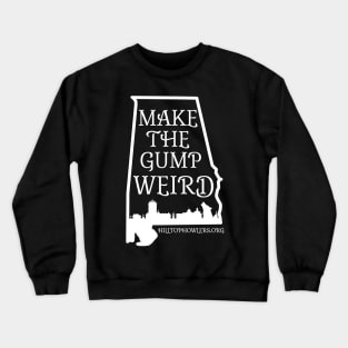 Make The Gump Weird Crewneck Sweatshirt